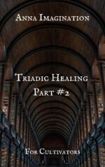 Triadic Healing Part #2 For Cultivators