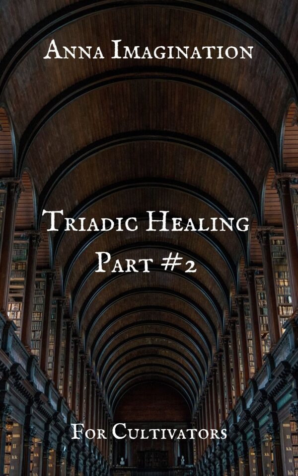Triadic Healing Part #2 For Cultivators