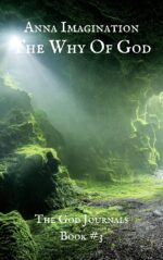 Epilogue : The Why Of God (The God Journals Book #3)