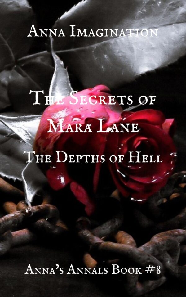 The Secrets of Mara Lane : The Depths of Hell (Anna's Annals Book #8)